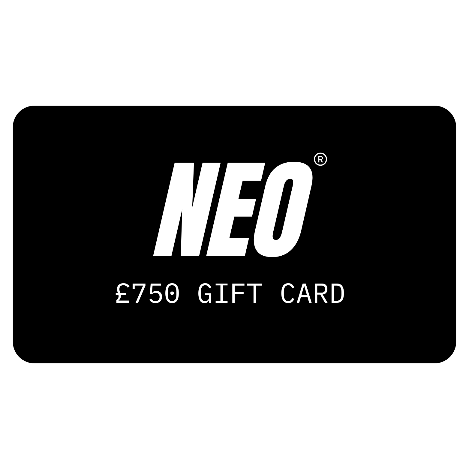 NEO® £750 Gift Card